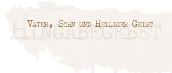 Hingabegebet. Vater, Sohn und Heiliger Geist. Bild zum  Artikel.